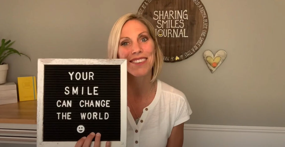 YOUR SMILE CAN CHANGE THE WORLD - Sharing Smiles Message #1